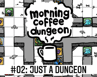 Morning Coffee Dungeon: Just a Dungeon
