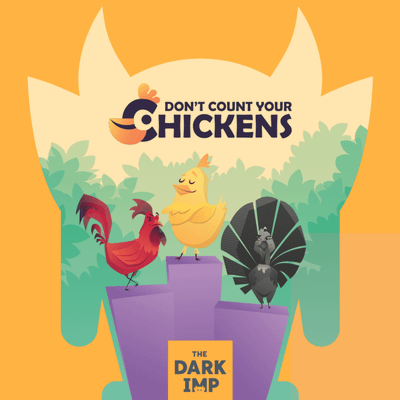 Don't Count Your Chickens