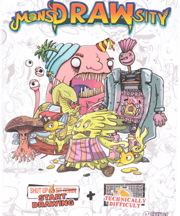 MonsDRAWsity: Shut Up & Start Drawing + Technically Difficult