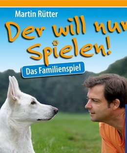 Der will nur spielen! Das Familienspiel