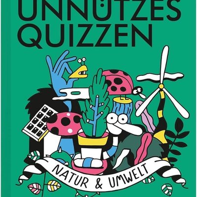 Unnützes Quizzen: Natur & Umwelt