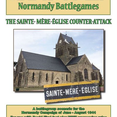 Rapid Fire!: Normandy Battlegames – The Sainte-Mere-Eglise Counter Attack