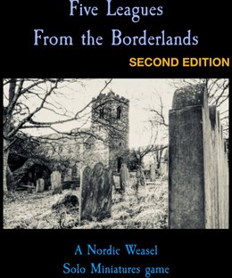 Five Leagues From The Borderlands: 2nd Edition