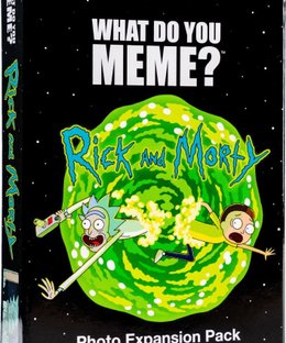 What Do You Meme?: Rick and Morty Photo Expansion Pack
