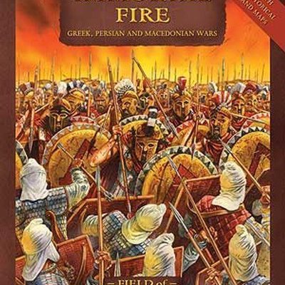 Immortal Fire: Greek, Persian and Macedonian Wars – Field of Glory Gaming Companion