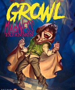 GROWL: Madness + Plagues