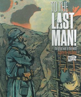 To the Last Man! The Great War in the West
