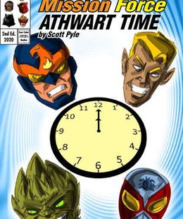 Super Mission Force: Athwart Time