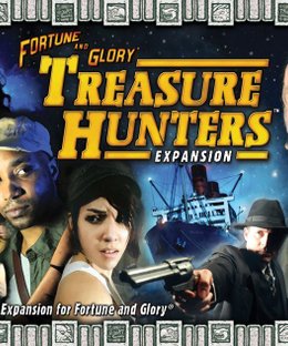 Fortune and Glory: Treasure Hunters Expansion