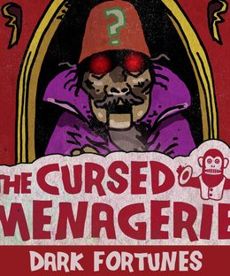 The Cursed Menagerie: Dark Fortunes