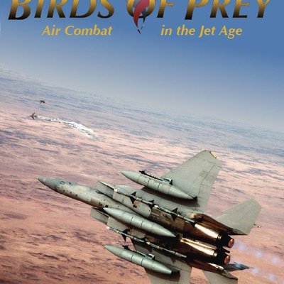Birds of Prey: Air Combat in the Jet Age