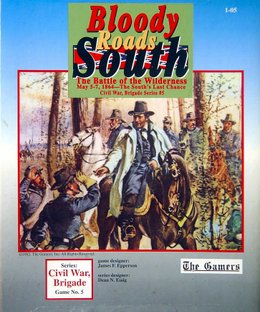 Bloody Roads South: The Battle of the Wilderness May 5-7, 1864 – The South's Last Chance