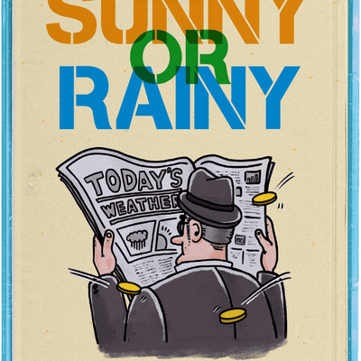 Sunny or Rainy