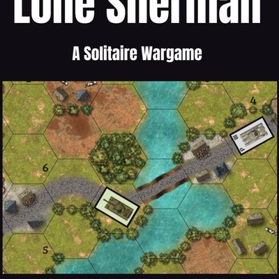 Lone Sherman: A Solitaire Wargame
