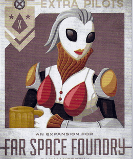 Extra Pilots: An Expansion for Far Space Foundry