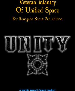 Unity: Veteran Infantry of Unified Space – For Renegade Scout 2nd edition