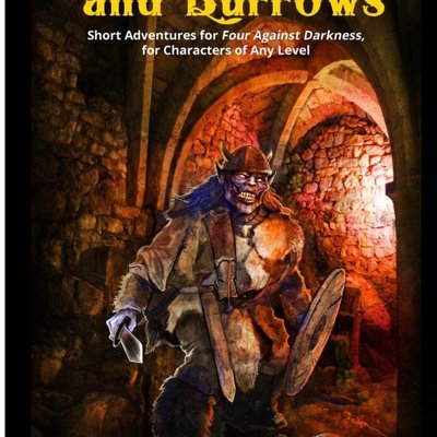 Lairs, Dens and Burrows: Short adventures for Four Against Darkness, for Characters of Any Level