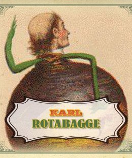 Mr. Cabbagehead's Garden: Karl Rotabagge