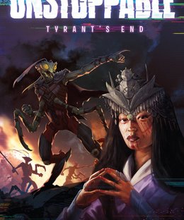 Unstoppable: Tyrant's End