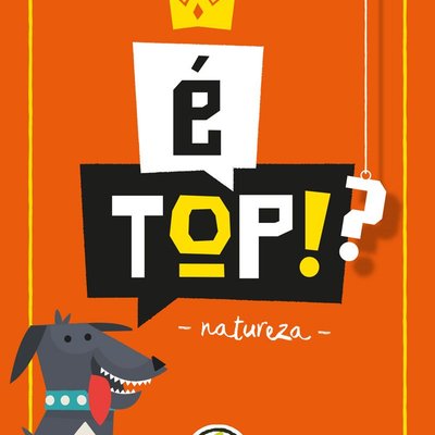 É Top!?: Natureza