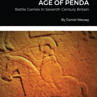 Age of Penda: Battle Games In Seventh Century Britain