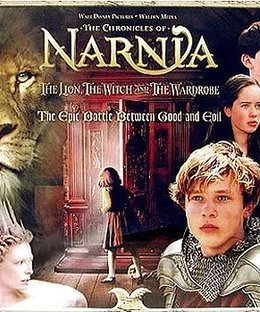 The Chronicles of Narnia: The Lion, The Witch and the Wardrobe – The Epic Battle Between Good and Evil