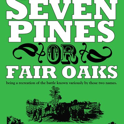 Seven Pines; or, Fair Oaks