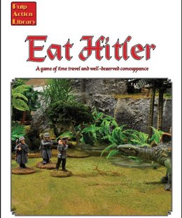 Eat Hitler: A game of time travel and well-deserved comeuppance