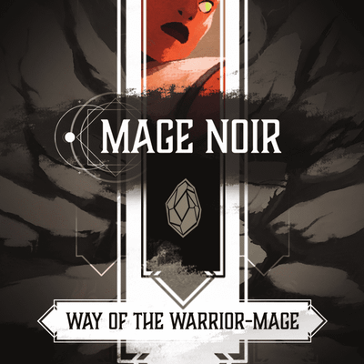 Mage Noir: Way of the Warrior-Mage