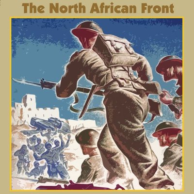 No Retreat!: The North African Front