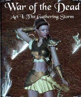 Get Some!: Fantasy Warfare – War of the Dead: Act 1 – The Gathering Storm