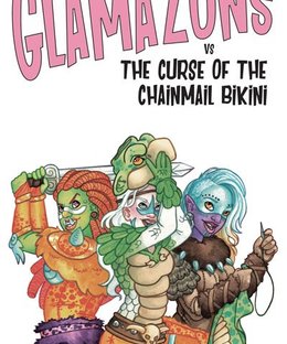 Glamazons vs The Curse of the Chainmail Bikini