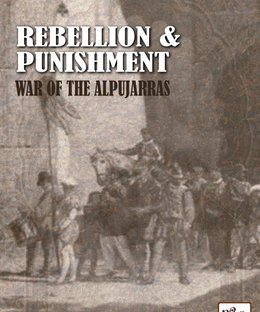 Alpujarras: Rebellion & Punishment