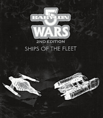 Babylon 5 Wars: Ships of the Fleet