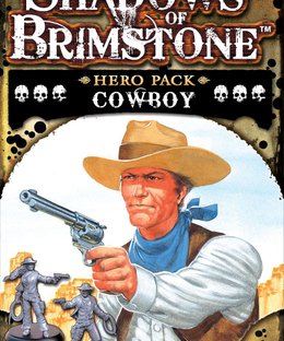 Shadows of Brimstone: Cowboy Hero Pack