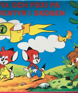 Fix och Foxi på äventyr i skogen