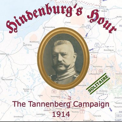 Hindenburg's Hour: The Tannenberg Campaign 1914
