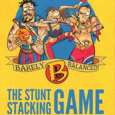 Barely Balanced: The Stunt Stacking Game – Troublemakers Expansion