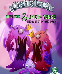 Adventure Tactics: Into the Slimer-verse