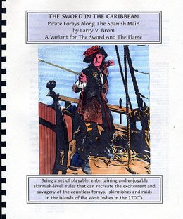 The Sword in the Caribbean: Pirate Forays Along The Spanish Main
