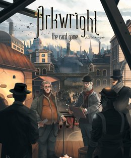 Arkwright: The Card Game