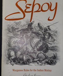 Sepoy: Wargame Rules for the Indian Mutiny