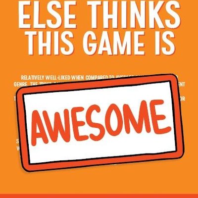 Everyone Else Thinks This Game Is Awesome: I Can't Believe It's Not Science