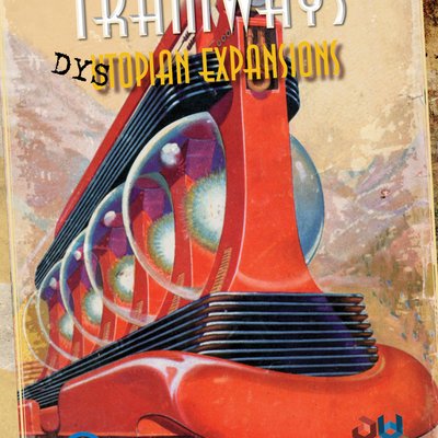 Tramways: Dystopian Expansions