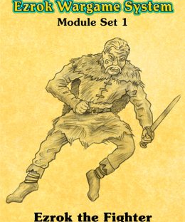 Ezrok Wargame System: Ezrok the Fighter