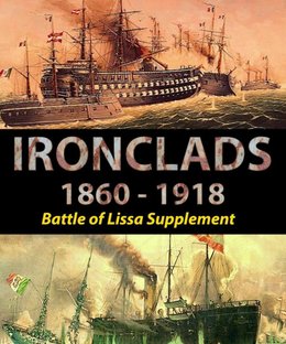 Ironclads 1860-1918: Battle of Lissa Supplement