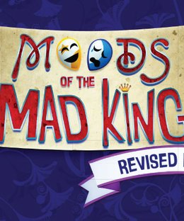 Moods of the Mad King