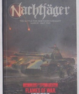 Flames of War: Nachtjager – The Battle for Northern Germany March-May 1945