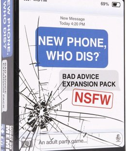 New Phone, Who Dis?: Bad Advice NSFW Expansion Pack