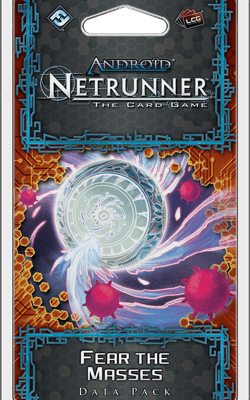 Android: Netrunner – Fear the Masses